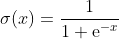\sigma (x)=\frac{1}{1+{{\rm e}^{-x}}}